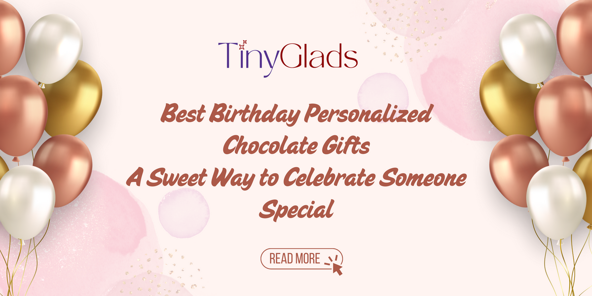 Best Personalized Birthday Chocolate Gifts for Special Days