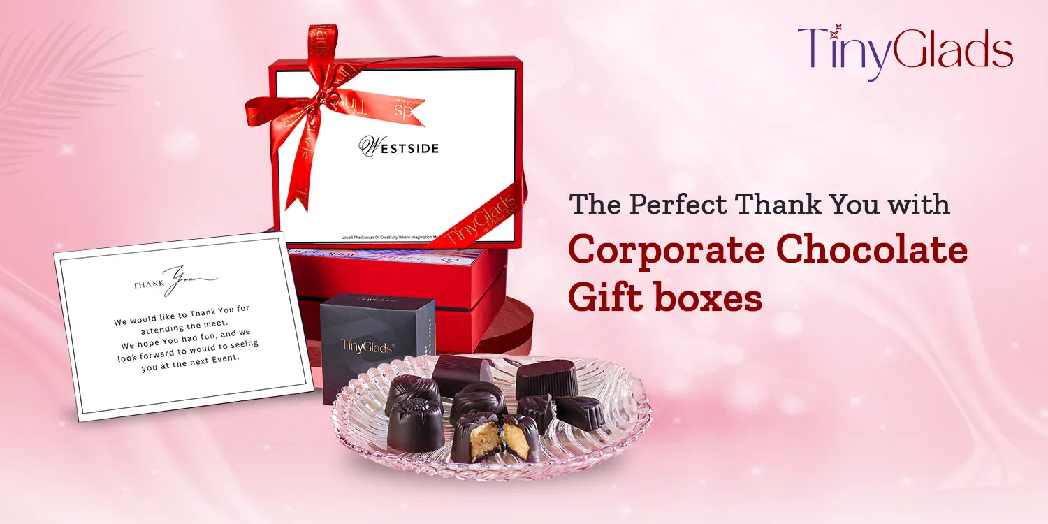 The Perfect Thank You with Corporate Chocolate Gift Boxes