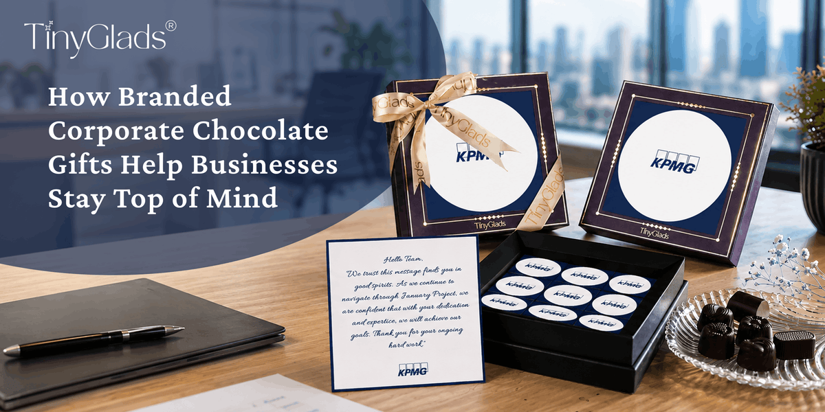 How Branded Corporate Chocolate Gifts Help Businesses Stay Top of Mind