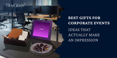 Best Gifts for Corporate Events: Ideas That Actually Make an Impression