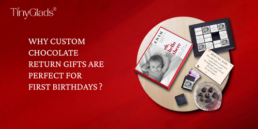 Why Custom Chocolate Return Gifts Are Perfect for First Birthdays?