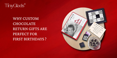 Why Custom Chocolate Return Gifts Are Perfect for First Birthdays?