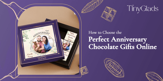 How to Choose the Perfect Anniversary Chocolate Gifts Online?