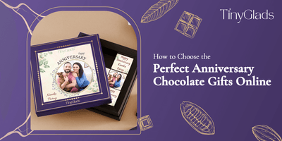 How to Choose the Perfect Anniversary Chocolate Gifts Online?