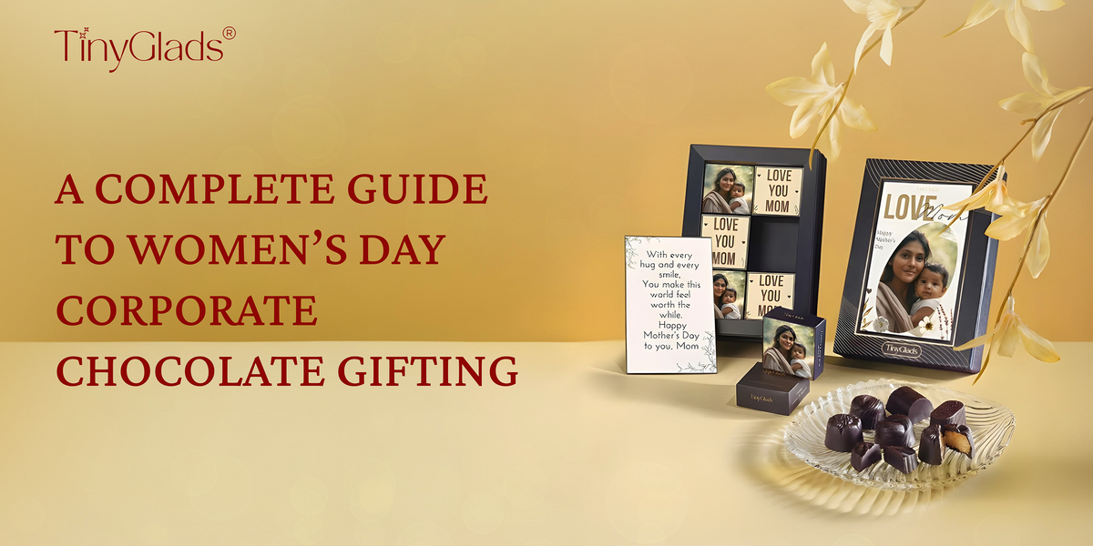 A Complete Guide to Women’s Day Corporate Chocolate Gifting