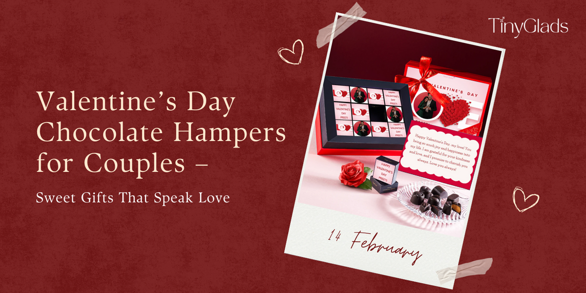 Valentine’s Day Chocolate Hampers for Couples – Sweet Gifts That Speak Love