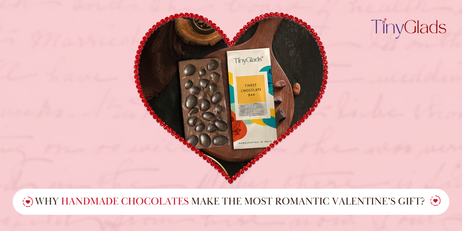 Why Handmade Chocolates Make the Most Romantic Valentine’s Gift?